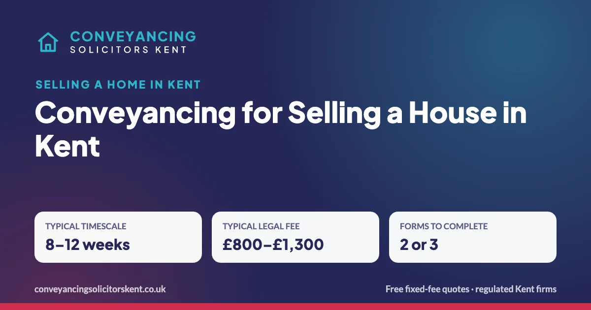 Conveyancing for Selling a House in Kent – key facts at a glance